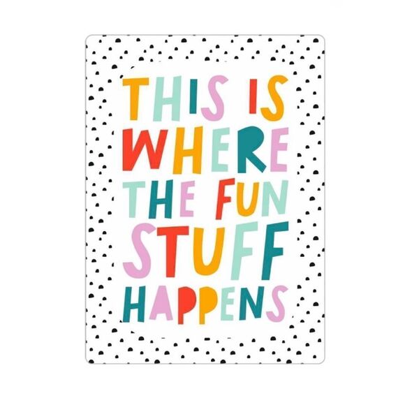 “This is Where the Fun Stuff Happens” Colorful Magnet - Picture 1 of 4